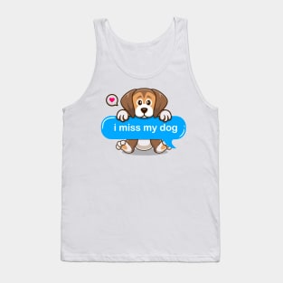 life without dogs i dont think so, i miss my dog in text imessage style Tank Top